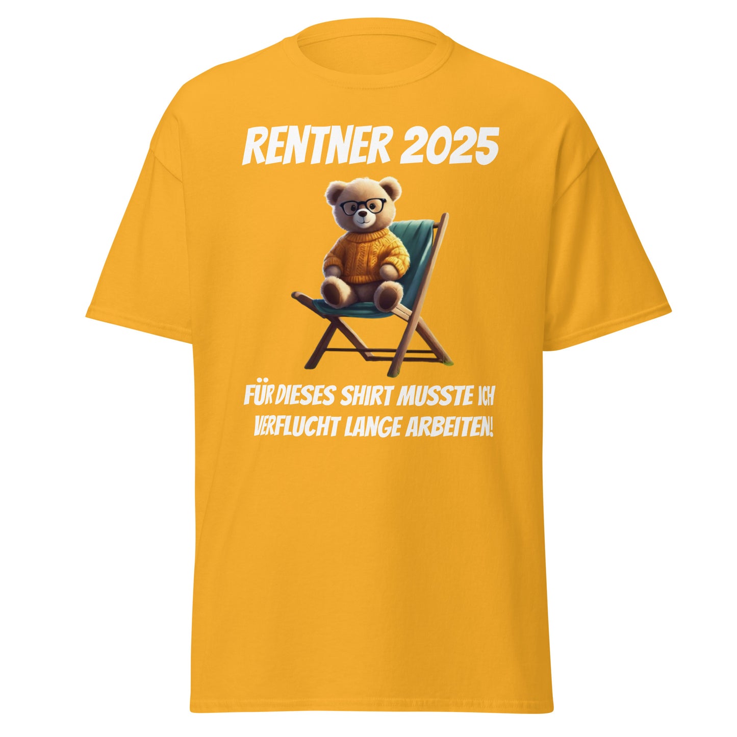 Klassisches T-Shirt " Rentner 2025" Vorderdruck