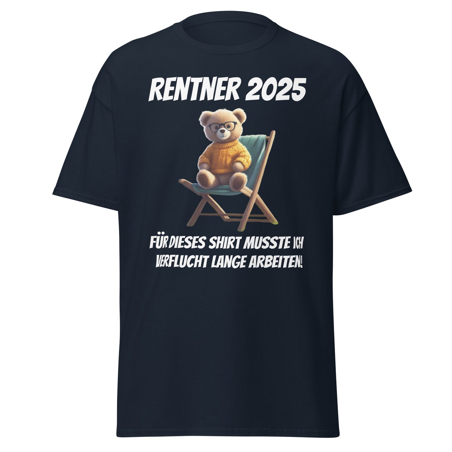 Klassisches T-Shirt " Rentner 2025" Vorderdruck