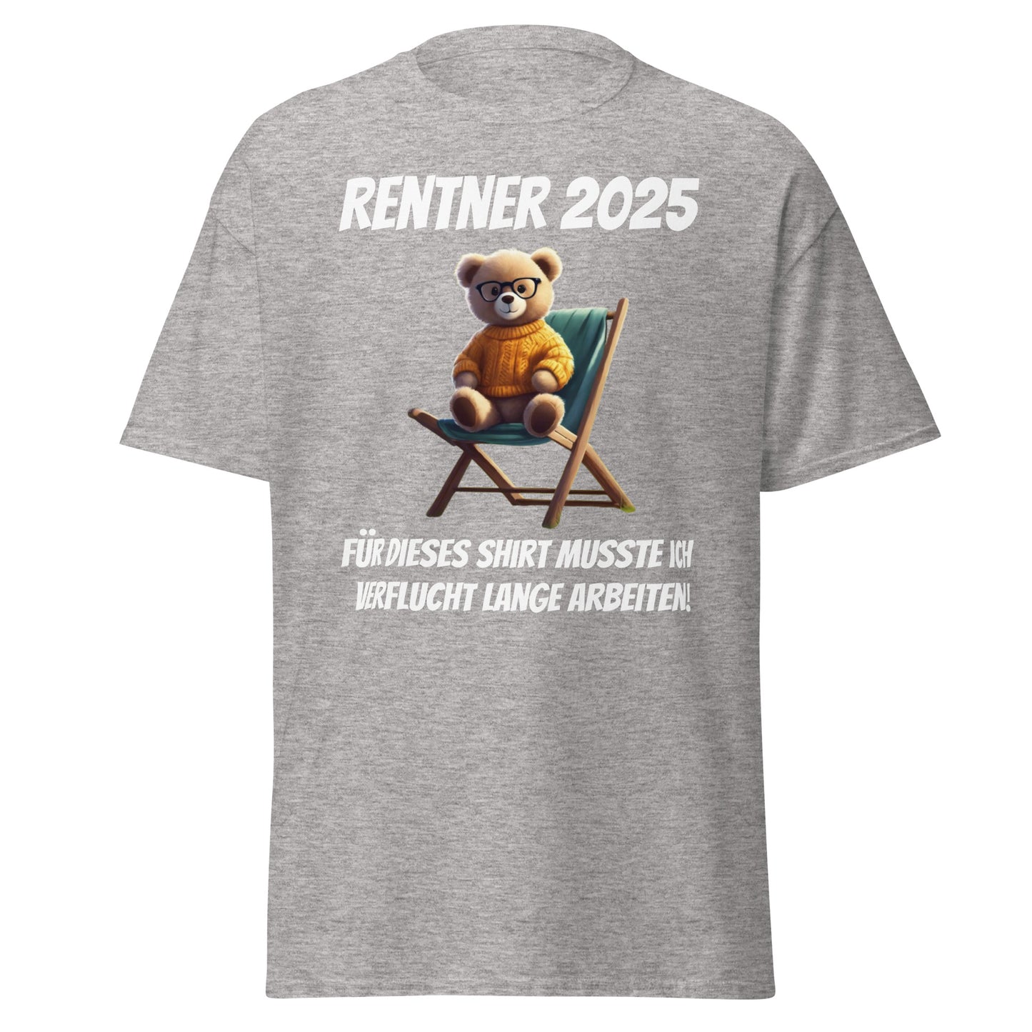 Klassisches T-Shirt " Rentner 2025" Vorderdruck